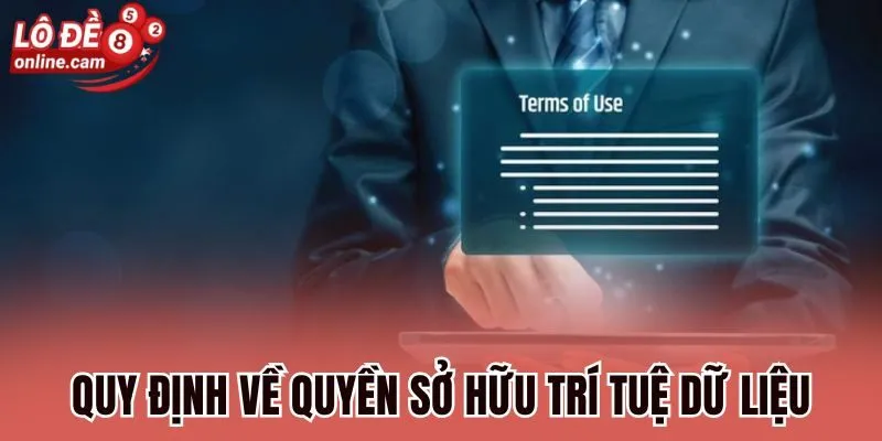 Điều Khoản Điều Kiện Sử Dụng Dịch Vụ Tại Lô Đề Online 2 Quy định về quyền sở hữu trí tuệ dữ liệu