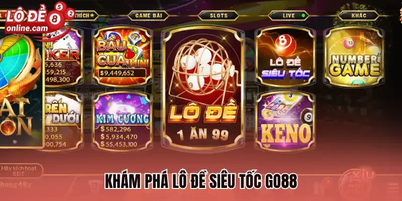 Khám phá lô đề siêu tốc Go88