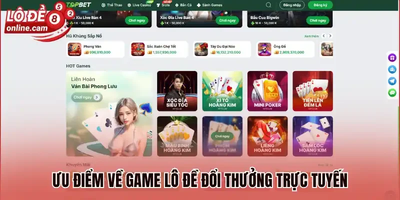 Ưu điểm về game lô đề đổi thưởng trực tuyến