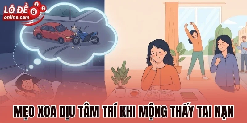 Mẹo xoa dịu tâm trí khi mộng thấy tai nạn